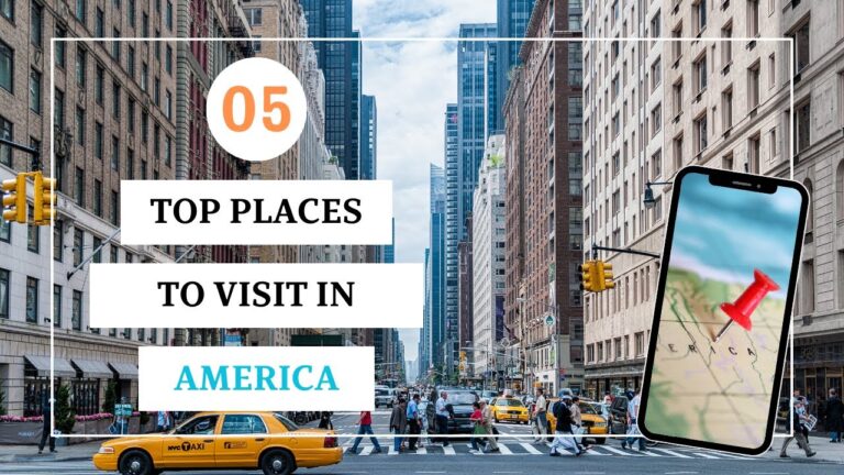 Top 05 Places To Visit In America – Visit in America