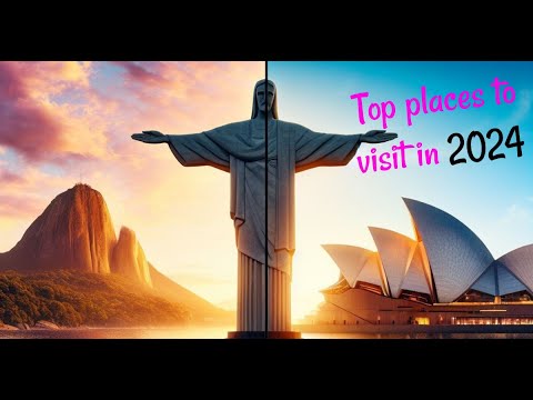 Top places to visit in 2024 – Ultimate Travel Guide