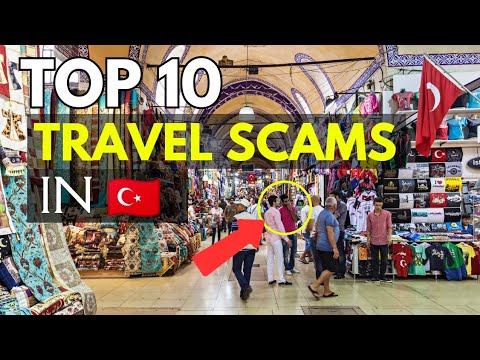 Top Scams to Avoid in Turkey: Don't Get Scammed on Your Next Trip!