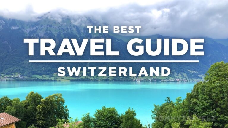 The Best Travel Guide for Switzerland